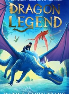 Dragon Legend by Katie Tsang and  Kevin Tsang (Paperback)
