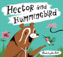 Hector and Hummingbird by Nicholas John Frith (Paperback)