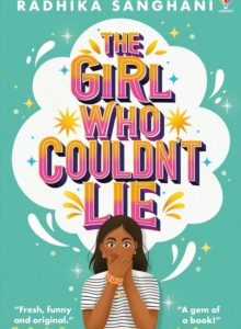 The Girl Who Couldn't Lie by Radhika Sanghani