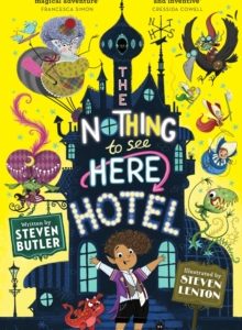The Nothing to See Here Hotel : 1 by Steven Butler