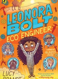 Leonora Bolt: Eco Engineer by Lucy Brandt