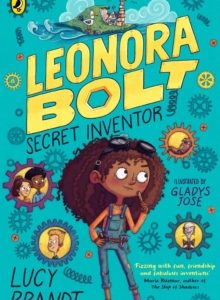 Leonora Bolt: Secret Inventor by Lucy Brandt