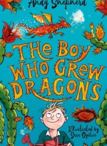 The Boy Who Grew Dragons by Andy Sheperd (Signed)
