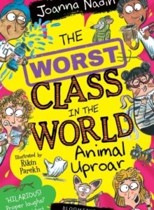 The Worst Class in the World Animal Uproar by Joanna Nadin