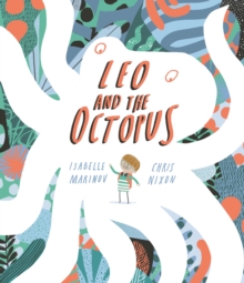 Leo and the Octopus by Isabelle Marinov