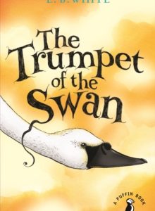 The Trumpet of the Swan by E.B. White