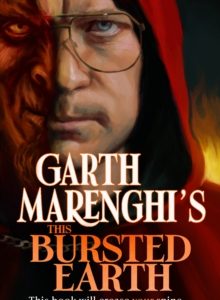 Garth Marenghi's This Bursted Earth : the third volume in his bestselling TerrorTome series by Garth Marenghi (hardback)