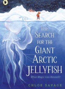 The Search for the Giant Jellyfish by Chloe Savage (Paperback)
